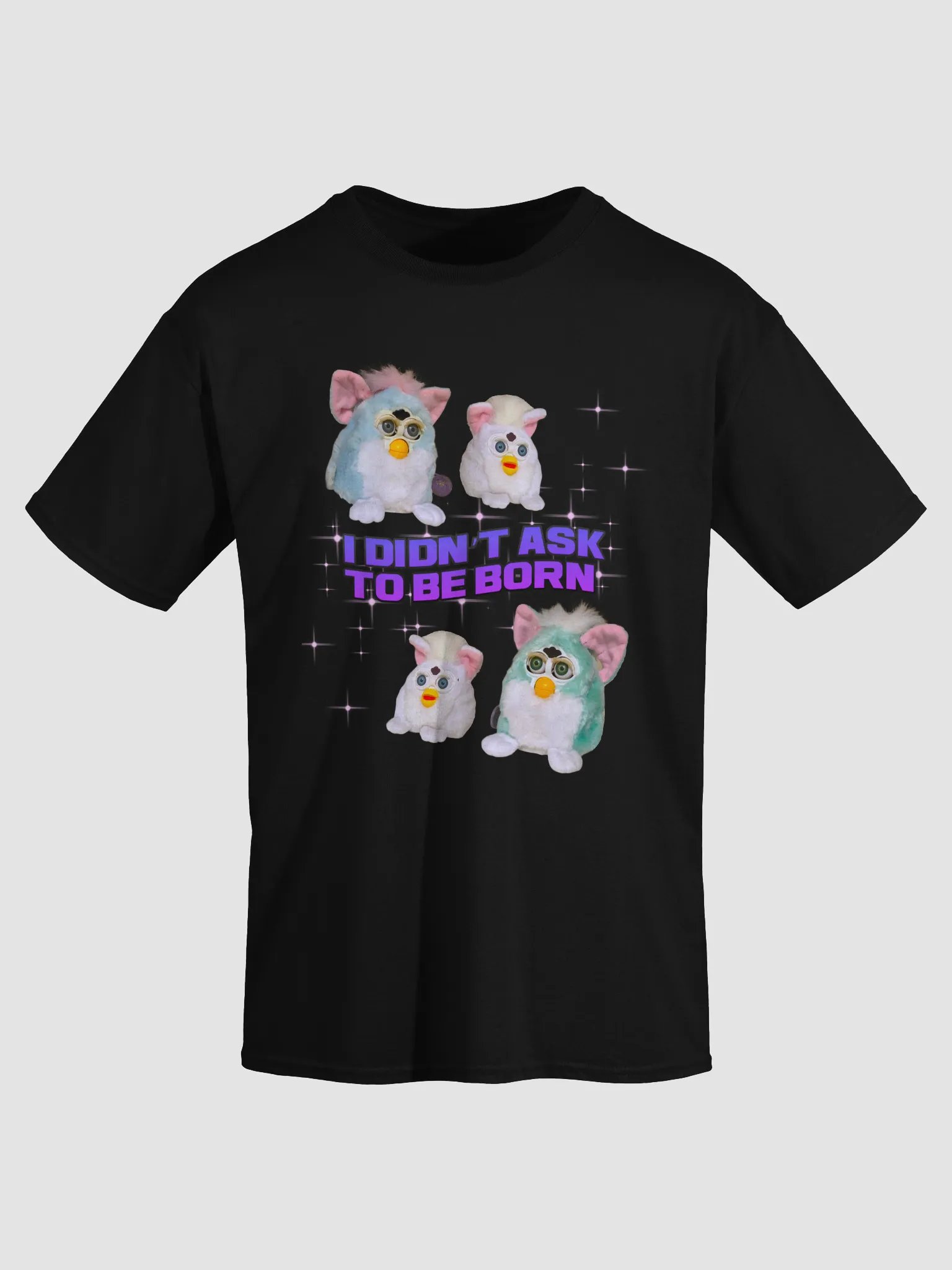 I Didn’t Ask To Be Born Unisex T-Shirt product image (11)