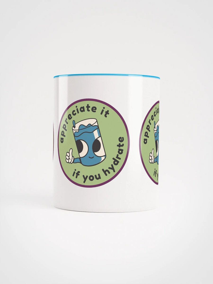 Appreciate it if you hydrate Mug product image (9)