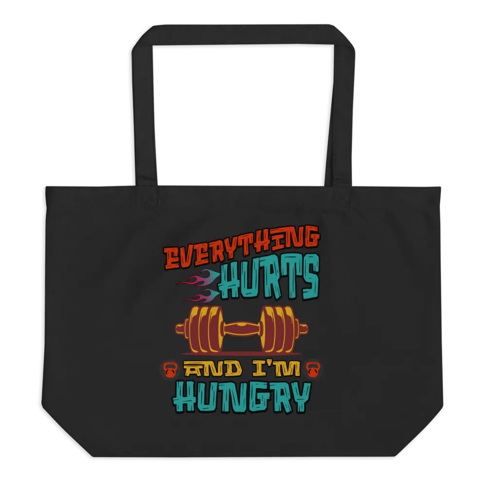 Everything Hurts And Im Hungry Weightlifting Fitness Statement Organic Tote Bag product image (1)