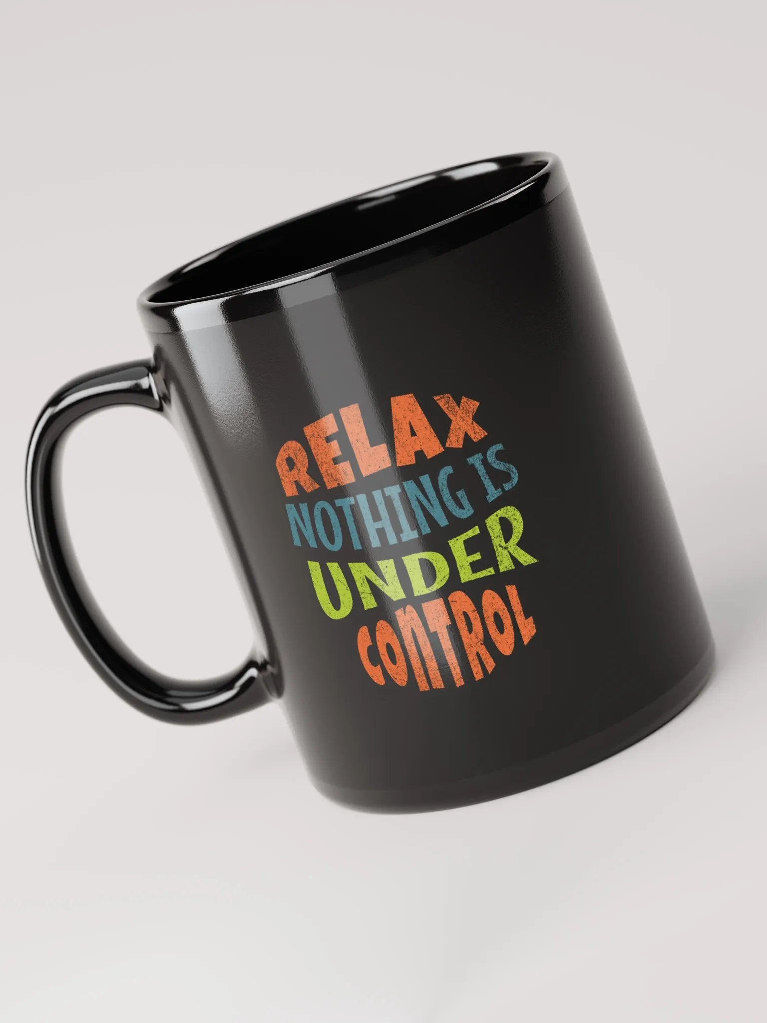 Relax nothing is under control black coffee mug product image (6)