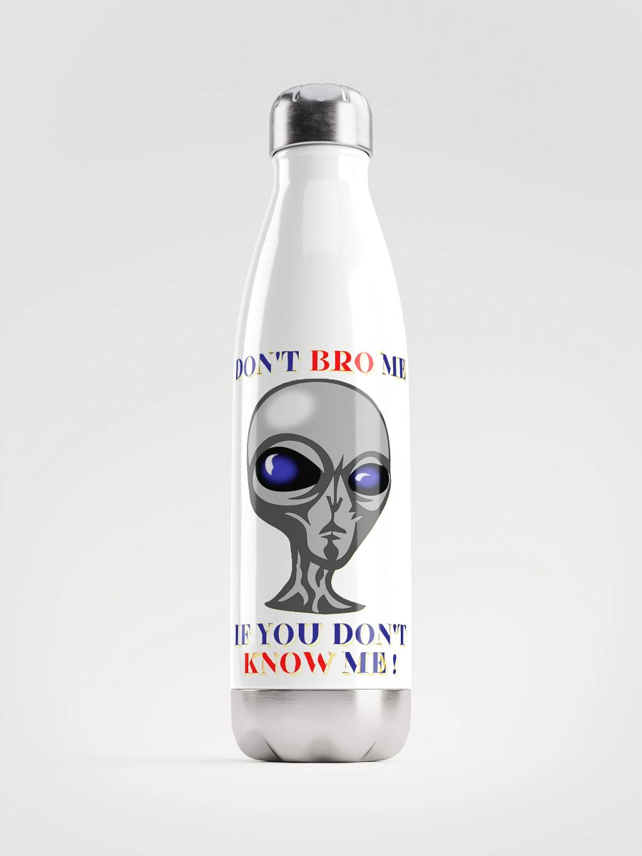 DON'T BRO ME IF YOU DON'T KNOW ME product image (2)