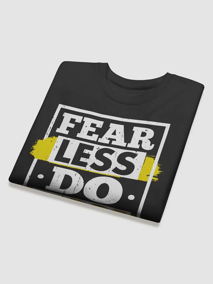 Fear Less, Do More - Sweatshirt product image (2)