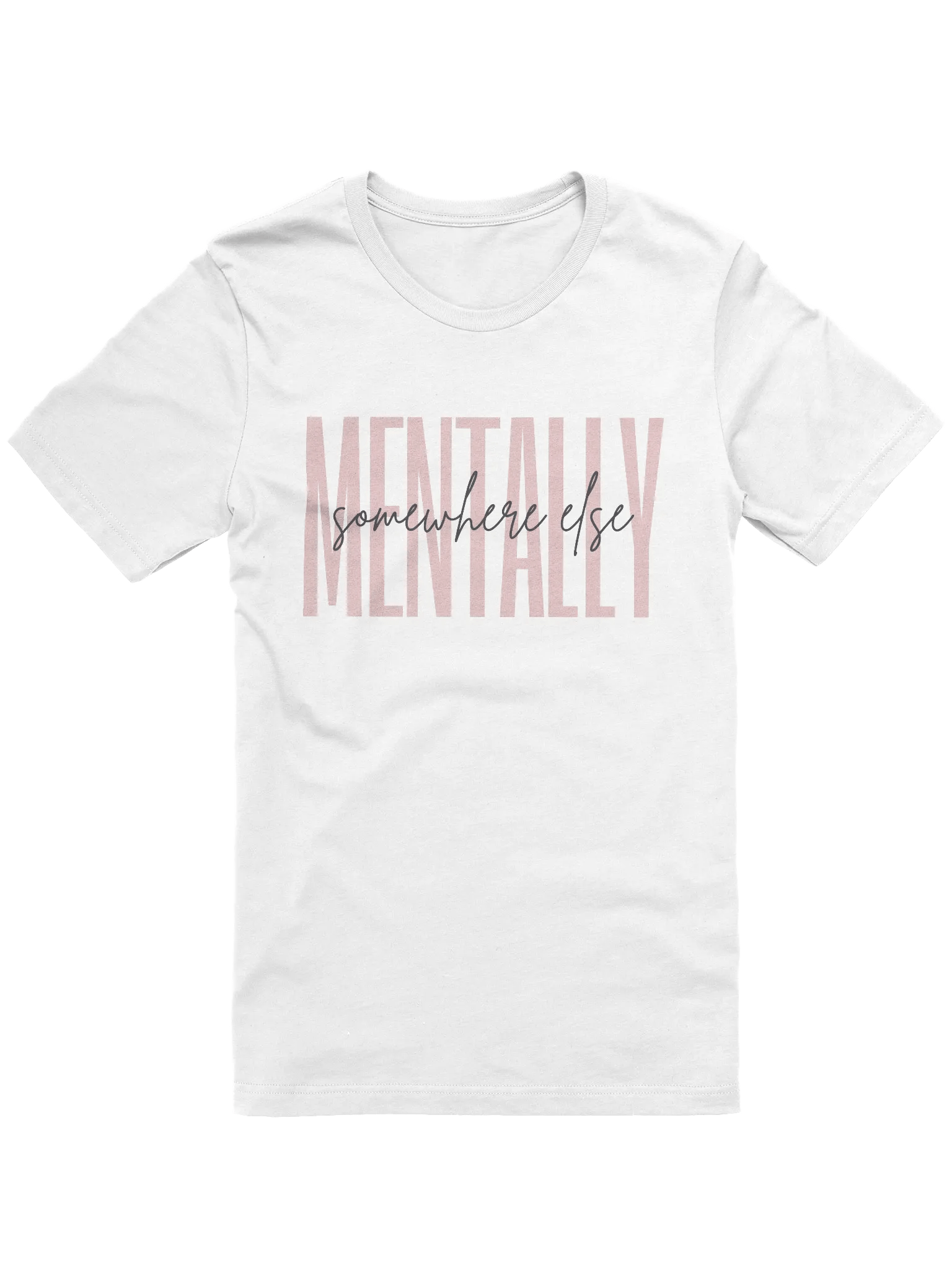 Mentally Somewhere Else T-Shirt (Women's) product image (1)