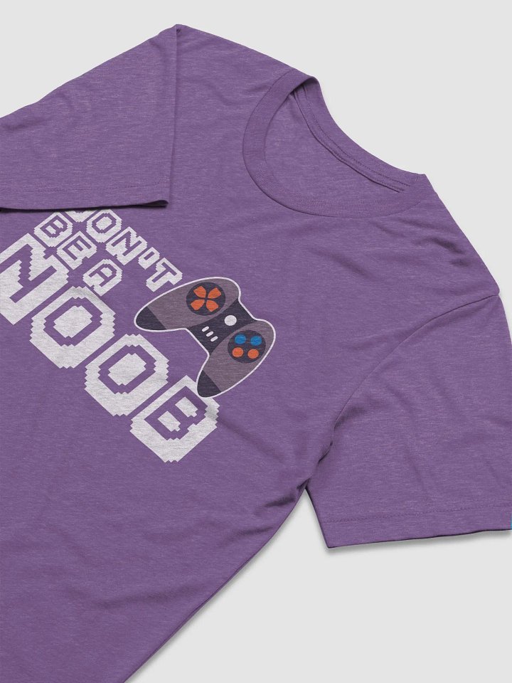 Dont Be a Noob ~ Bella and Canvas Triblend Short Sleeve T-Shirt product image (1)