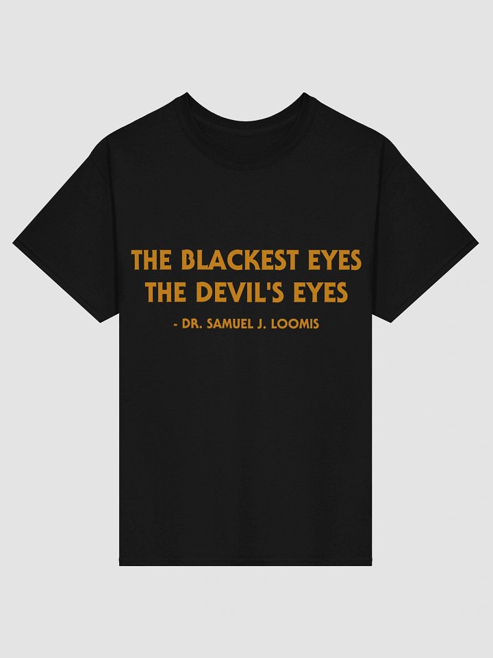 The Devil's Eyes Quote T-Shirt product image (1)
