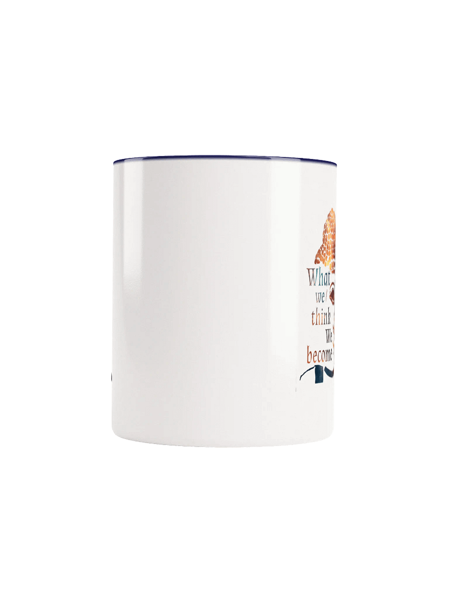 What we think we become color mug product image (5)