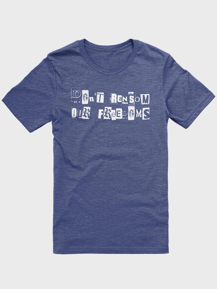 Dont Ransom our Freedoms product image (2)