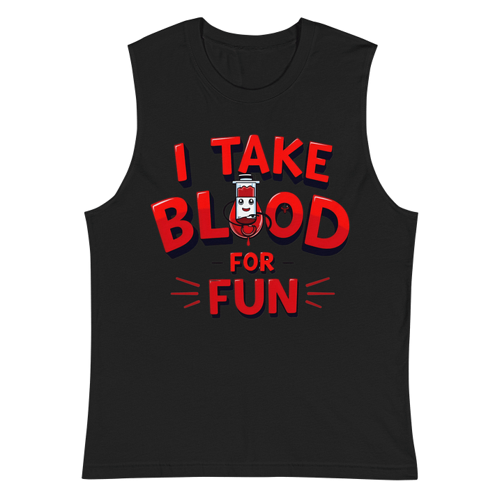 Fun Blood Collector Muscle Tank product image (3)