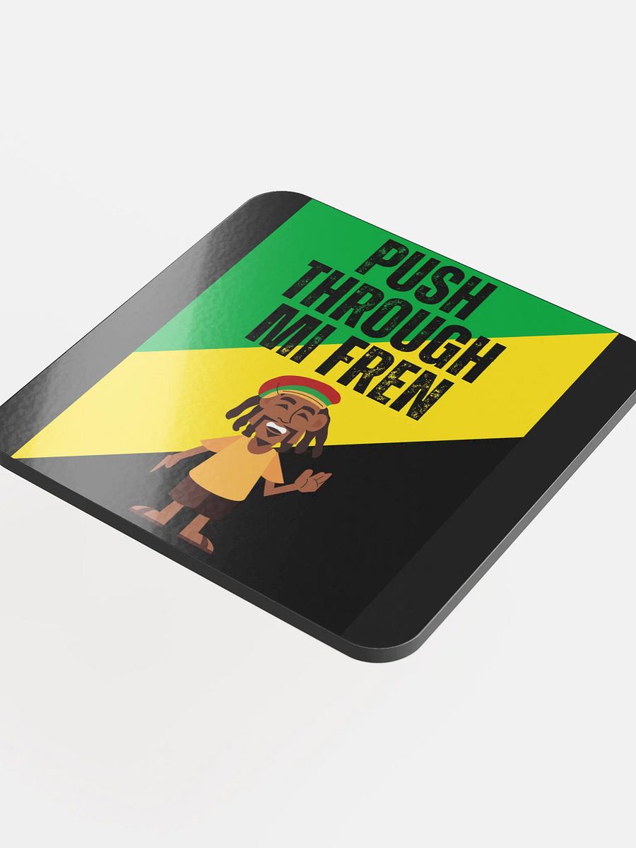 Push Through Mi Fren Coaster – Uplifting Island Energy product image (4)