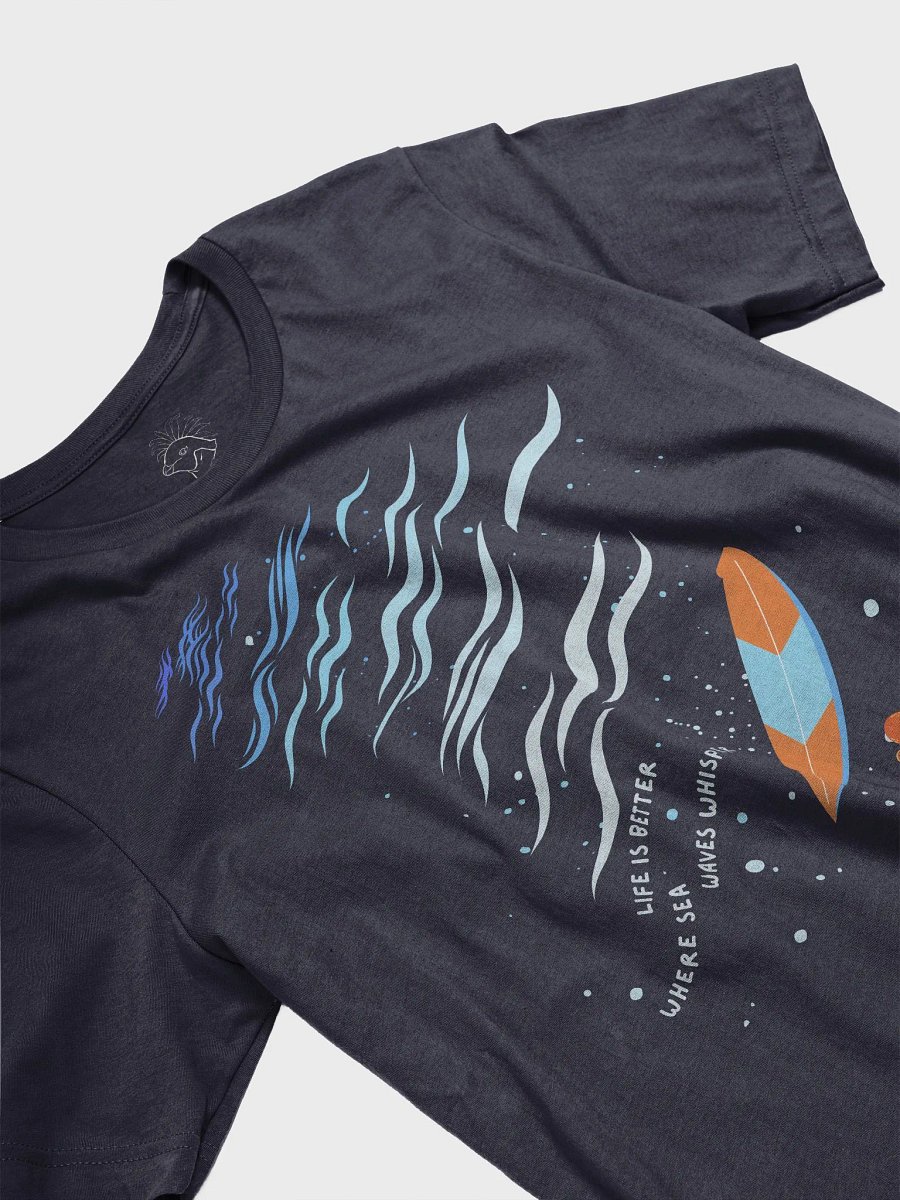 Life Is Better Where Sea Waves Whisper T-Shirt ( Side -Rolling Sea- ) product image (5)