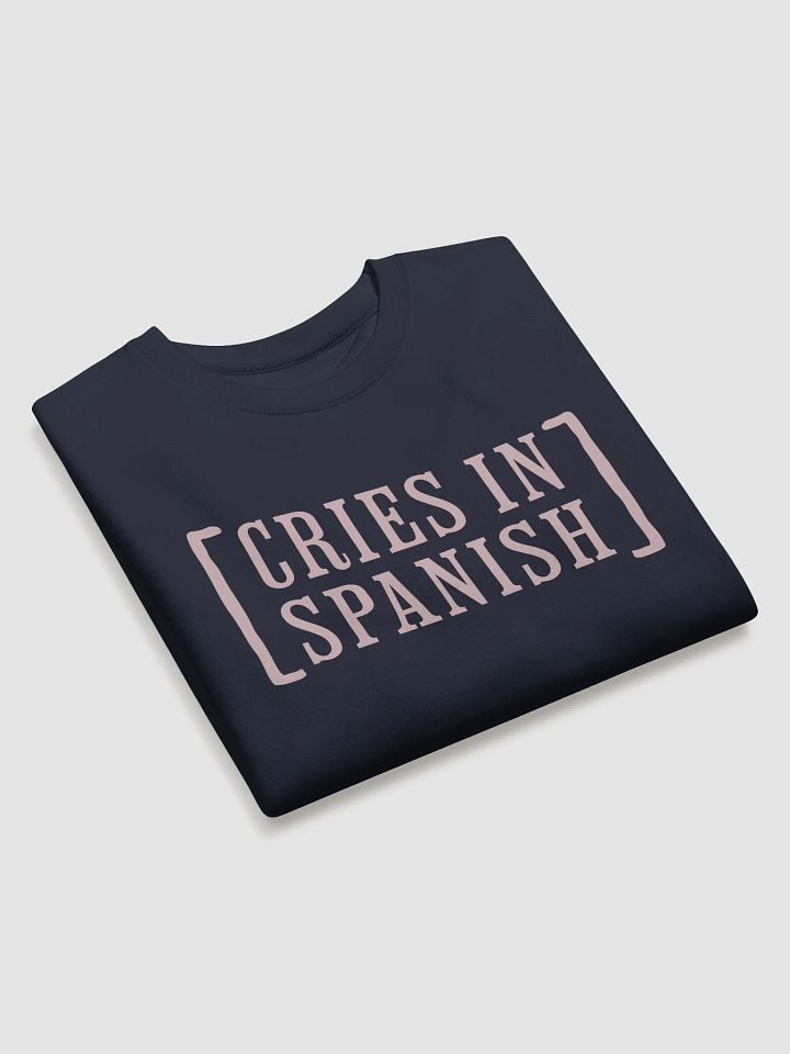 Cries in Spanish Premium Crewneck Sweatshirt product image (2)