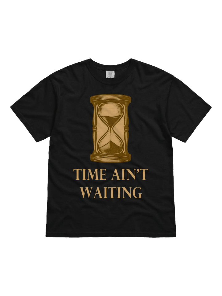 Time Ain't Waiting Hourglass T-Shirt product image (2)