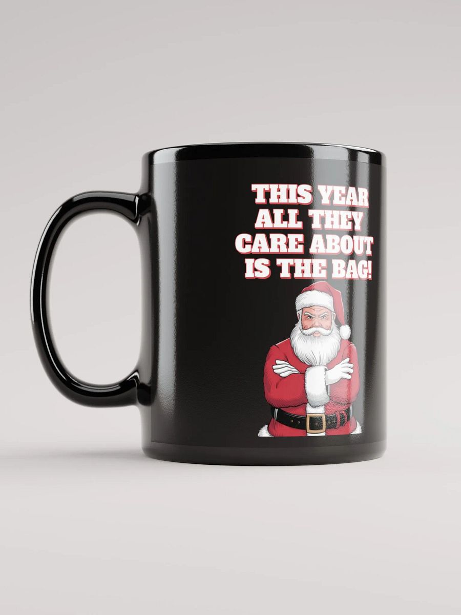 This Year All They Care About Is The Bag! Black Mug product image (7)