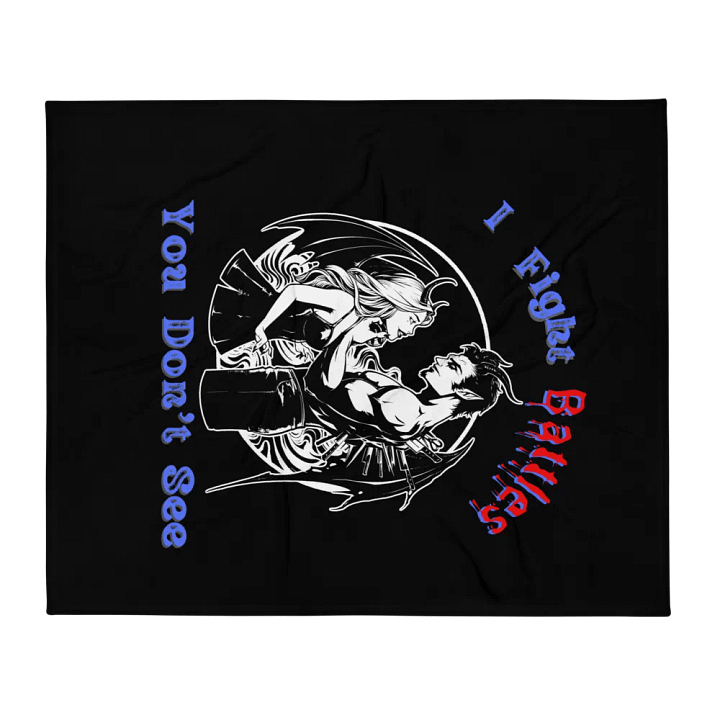 I Fight Battles You Don't See Blanket product image (2)