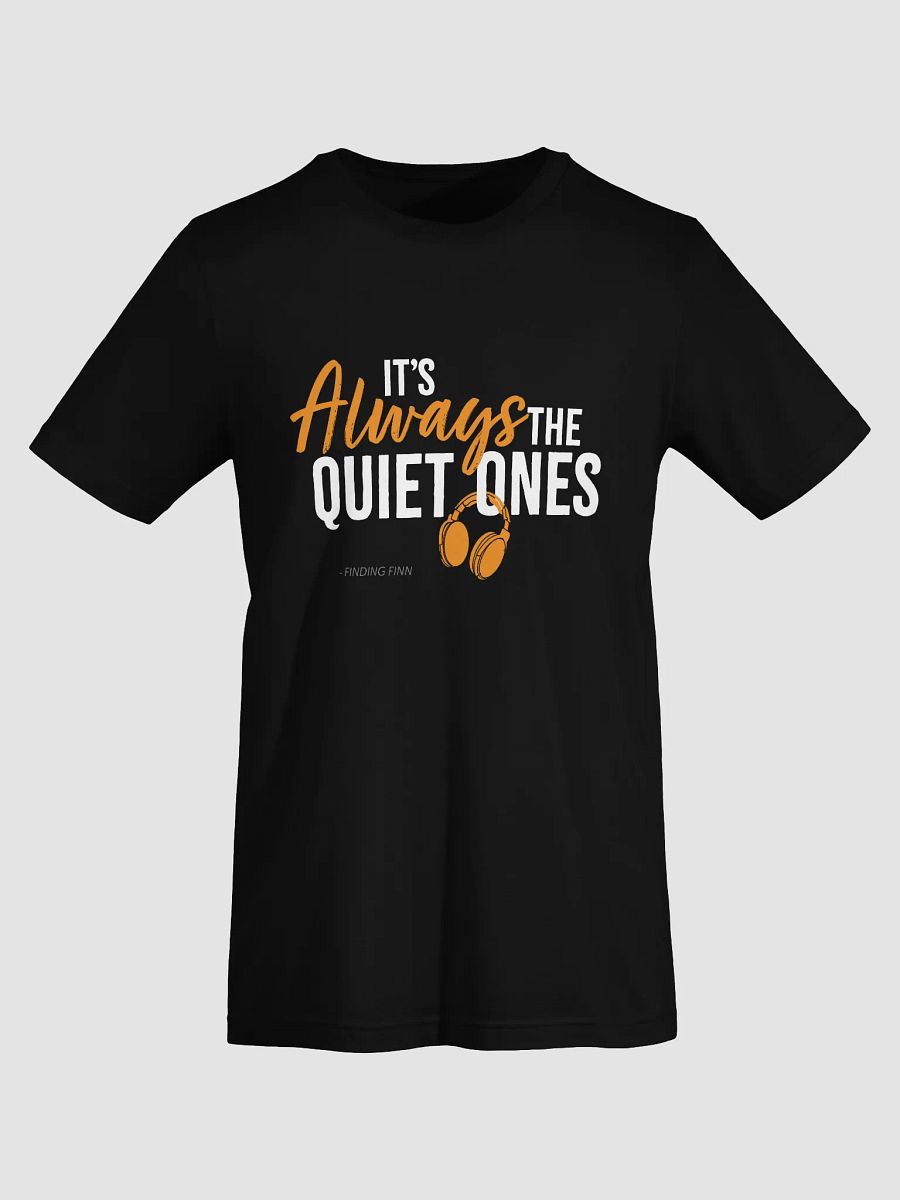 It's Always The Quiet Ones Short Sleeved T-Shirt (Dark Colours) product image (7)