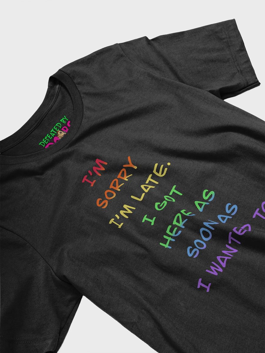 Sorry I'm Late T-Shirt product image (19)