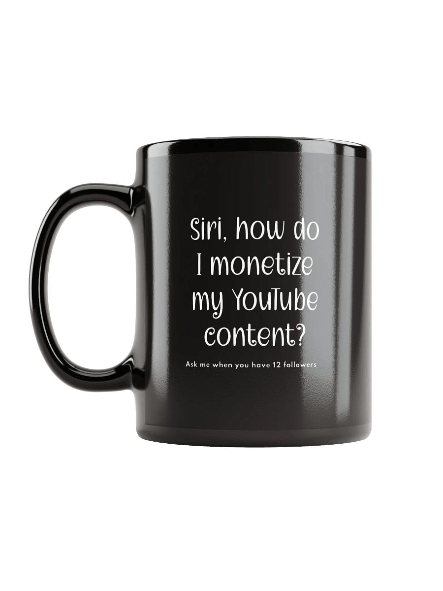 SIRI • MONETIZE YOUTUBE • BLACK MUG product image (6)