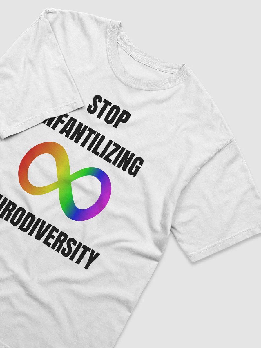 Stop Infantilizing Neurodiversity TShirt product image (3)