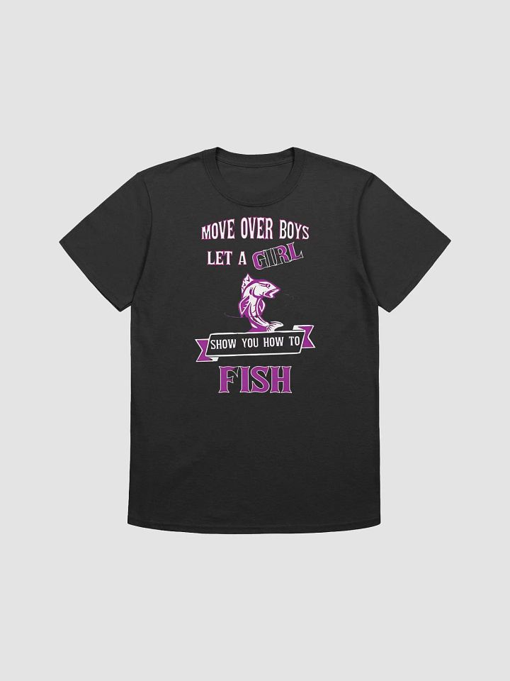 Fishing Move Over Boys Let A Girl - Unisex T-shirt | Gildan 64000 product image (1)
