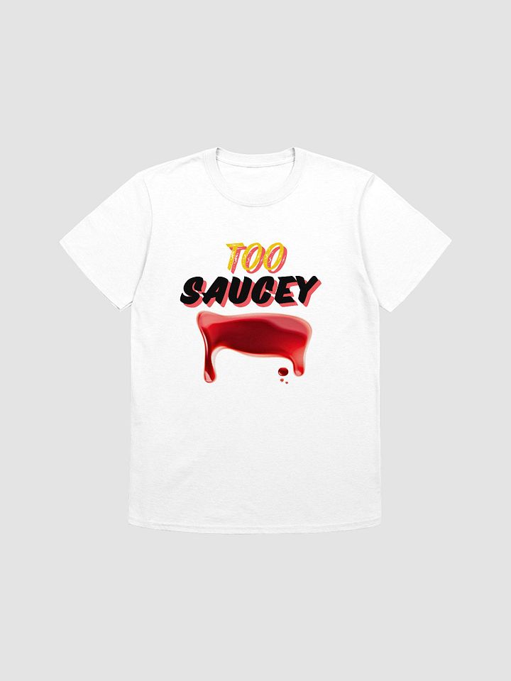 Original Too Saucey T-shirt product image (31)