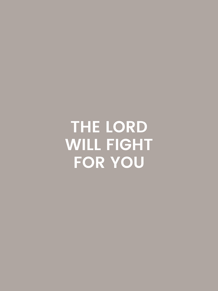 The Lord Will Fight For You. product image (1)