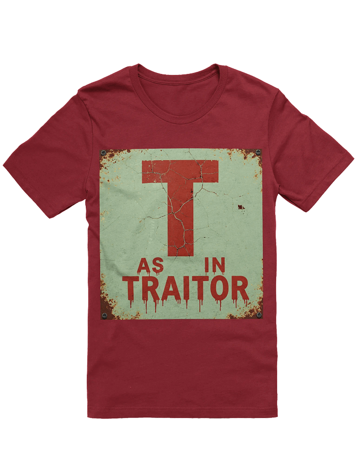 T as in traitor t-shirt product image (6)
