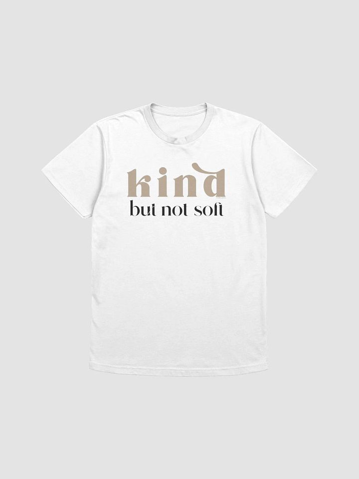 KIND BUT NOT SOFT TEE | Community Over Competition Collection product image (1)