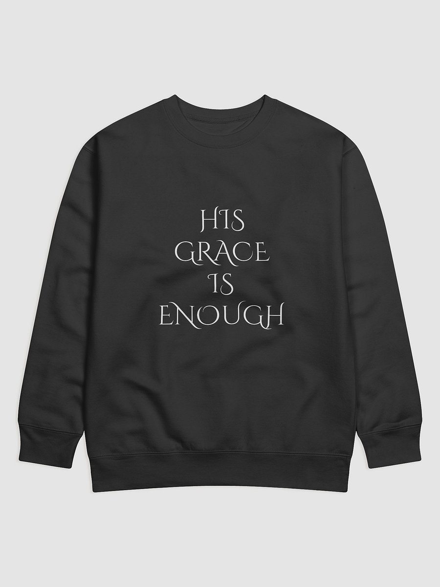 His Grace Is Enough - Premium Cozy Christian Sweatshirt for Comfort & Faith product image (1)