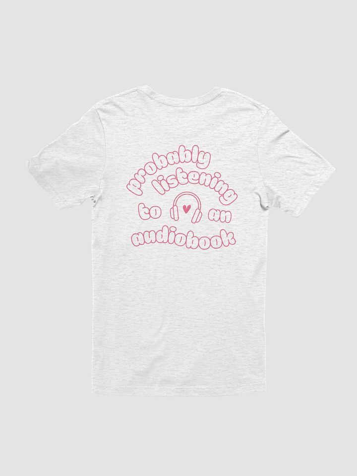 Probably Listening to an Audiobook 🎧 Tee product image (8)