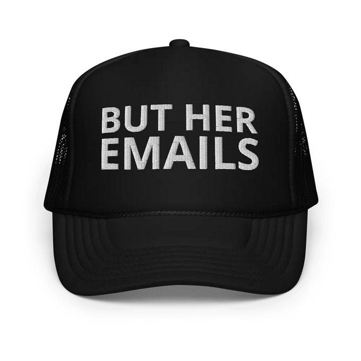 But Her Emails Hat - Embroidered Trucker Cap product image (1)