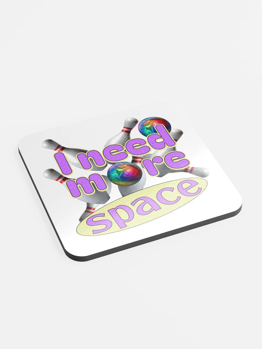 I Need More Space Bowling Playful Glossed Coaster product image (3)
