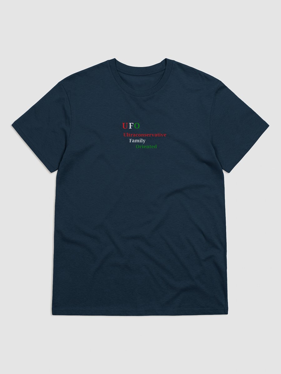UFO Ultraconservative Family Oriented T-Shirt product image (1)