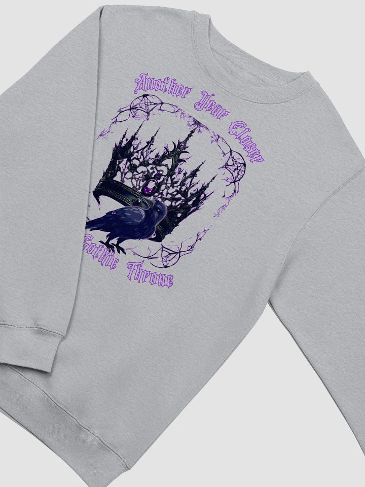 Another year closer to my gothic throne premium crewneck Sweatshirt product image (6)