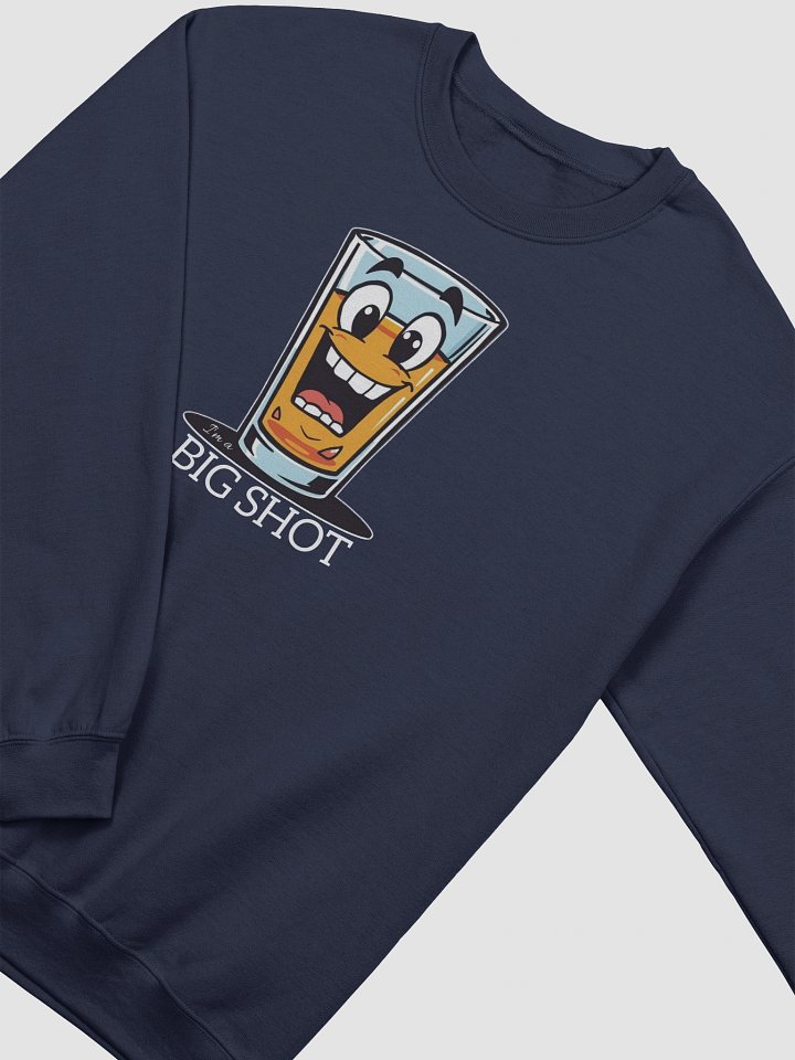 I'm a Big Shot Funny Sweatshirt product image (2)
