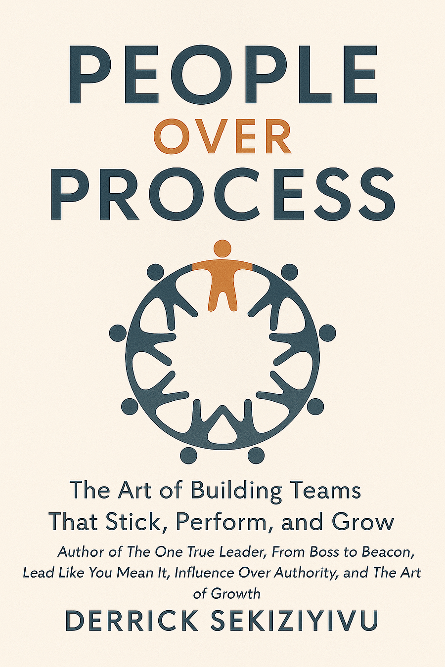 PEOPLE OVER PROCESS: The Art of Building Teams That Stick, Perform, and Grow product image (1)