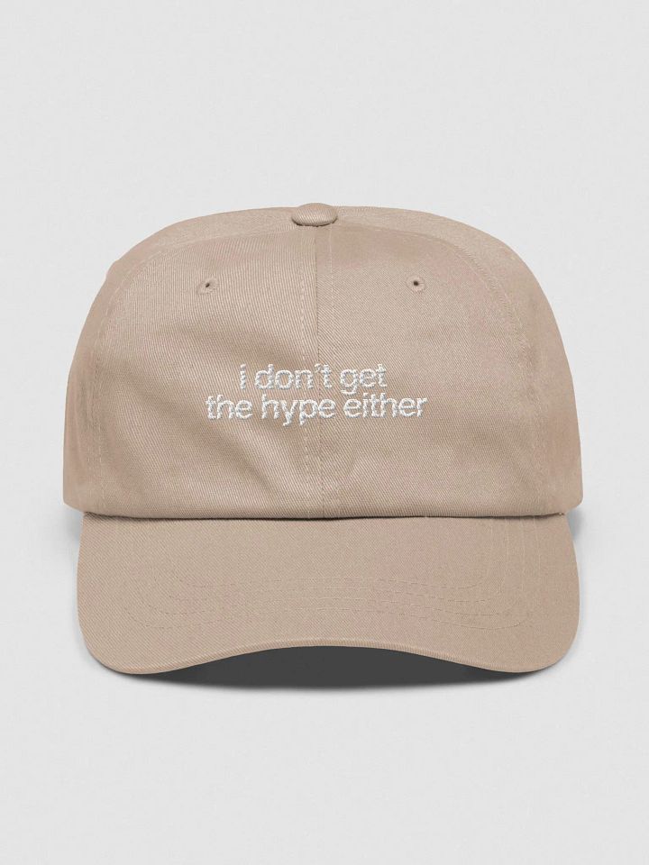 i don't get the hype either (hat edition) product image (1)