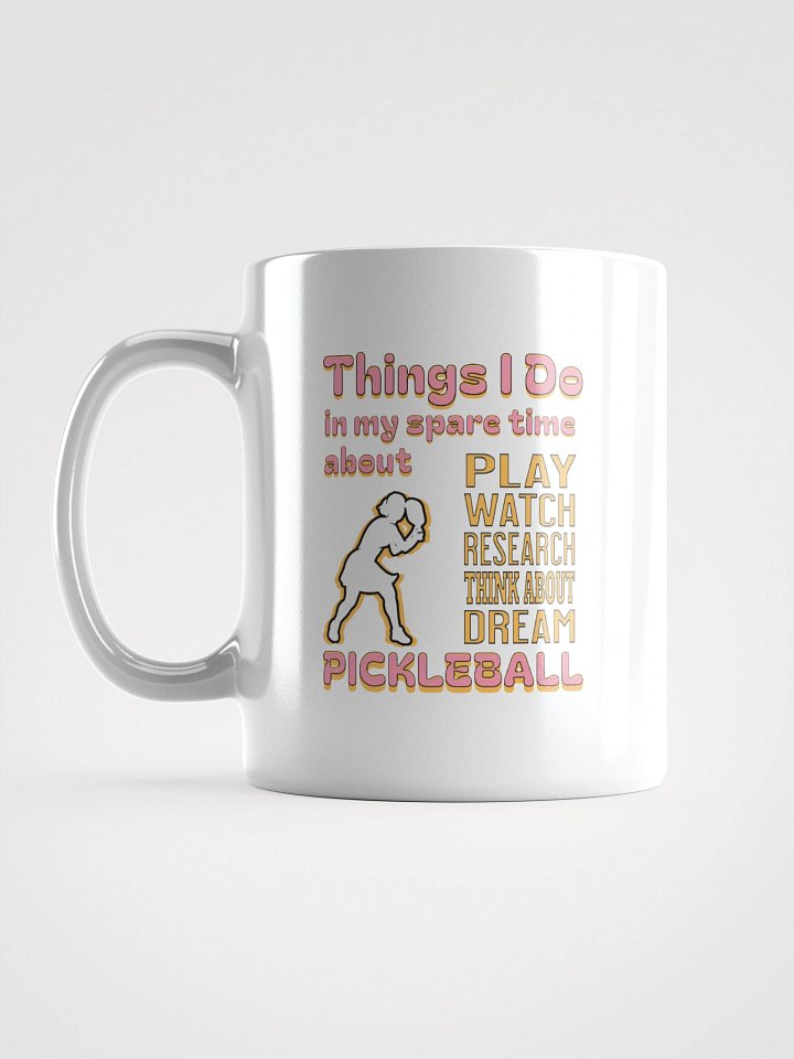 Things I Do In My Spare Time About Pickleball Passion Mug product image (1)