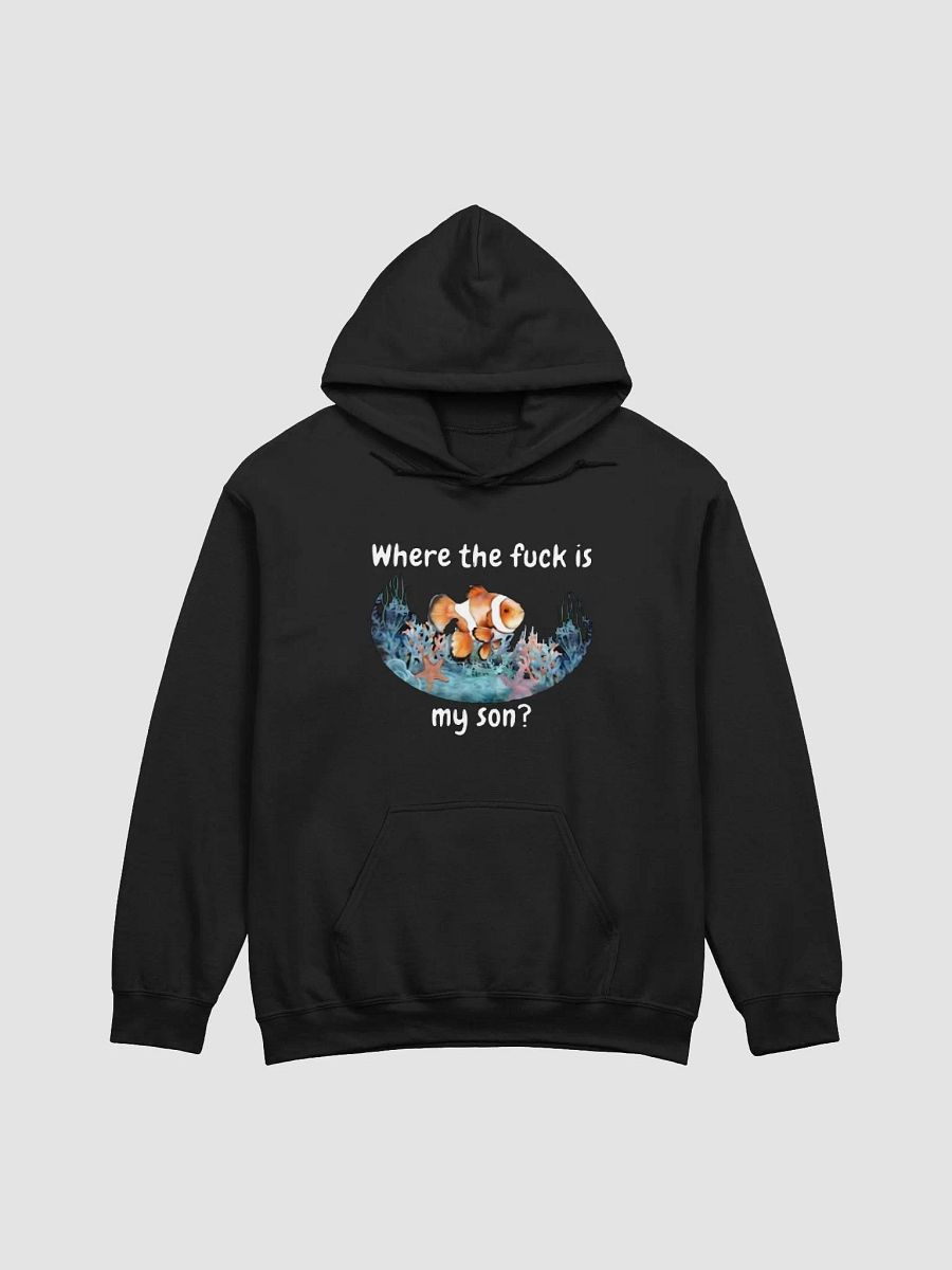 Where The Fuck Is My Son Hoodie product image (1)