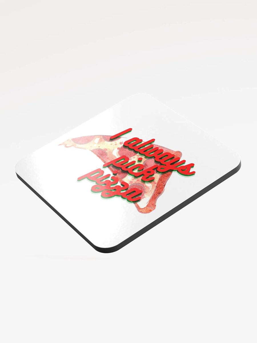 I Always Pick Pizza Glossy Coaster product image (3)