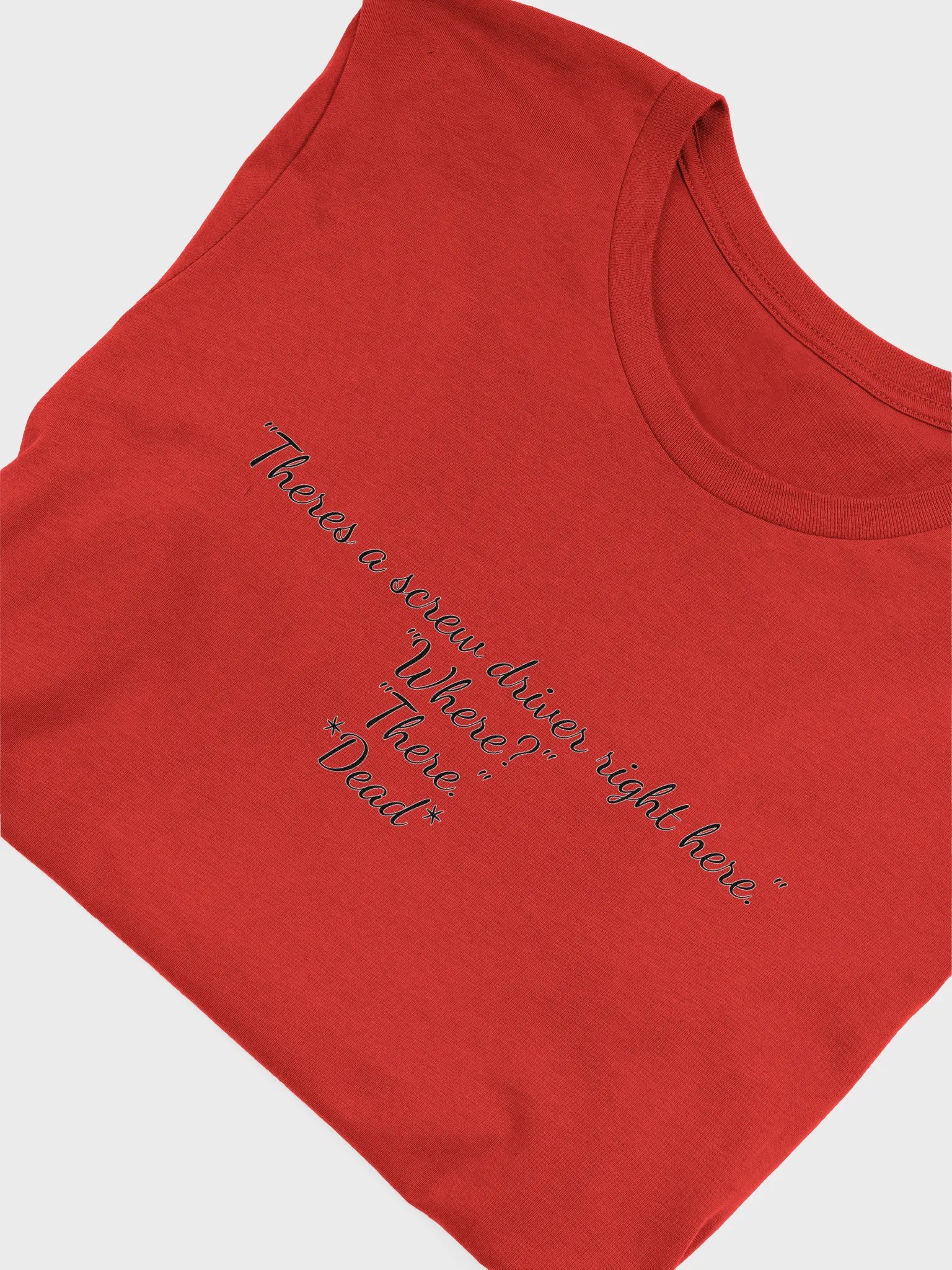 There's a screwdriver right here T-shirt product image (32)