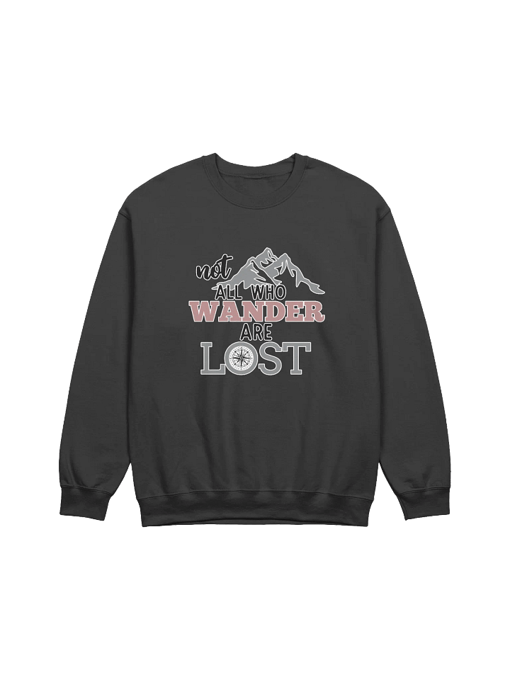 Not All Who Wander Are Lost Crewneck Sweatshirt product image (1)