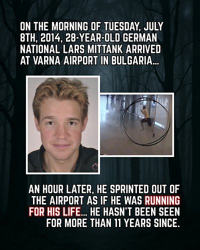 On the morning of Tuesday, July 8th, 2014, 28-year-old German national Lars Mittank arrived at Varna airport in Bulgaria. An ...