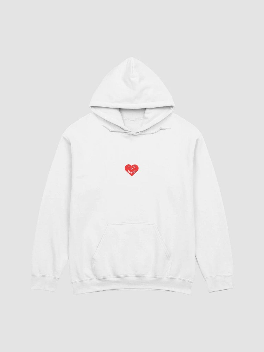 Love - You Matter : - ) Small Front Design - Classic Hoodie - White or Black product image (1)