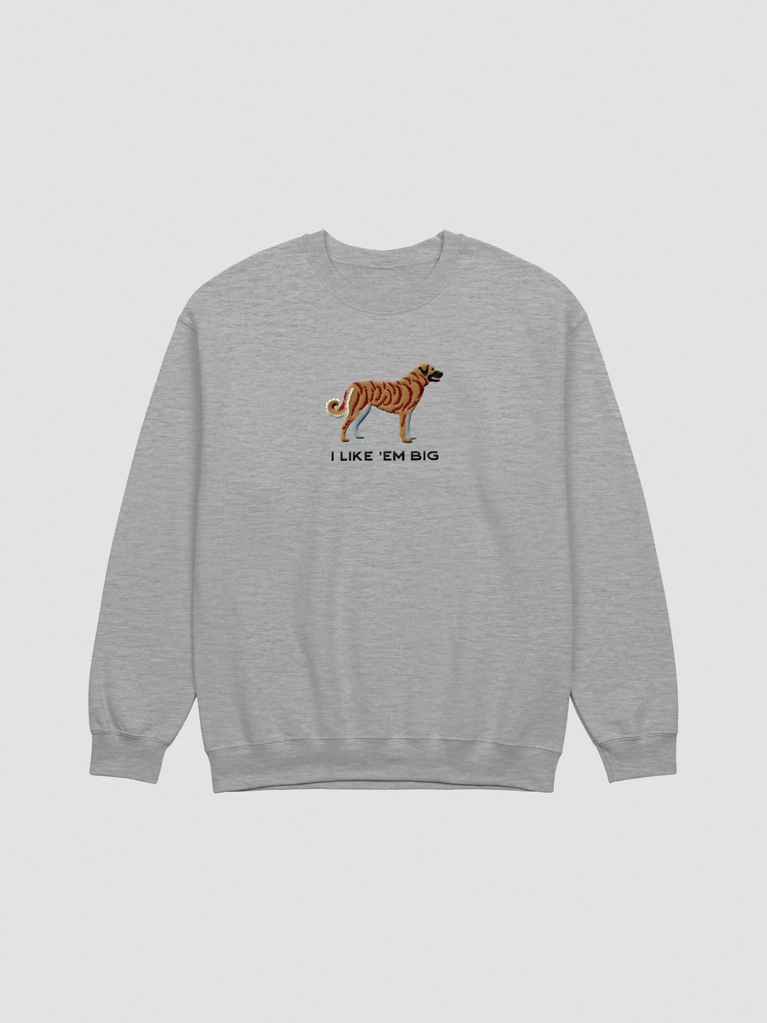 I Like 'Em Big Sweatshirt (Embroidered) of an Anatolian Shepherd Dog(Brindle) product image (3)