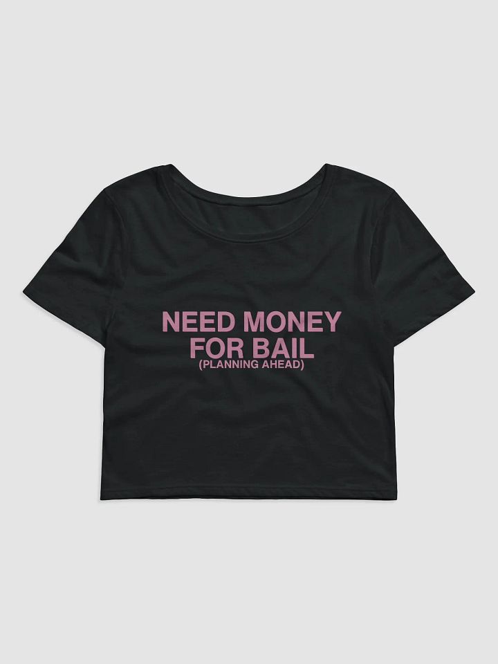 Need Money For Bail Baby Tee product image (2)