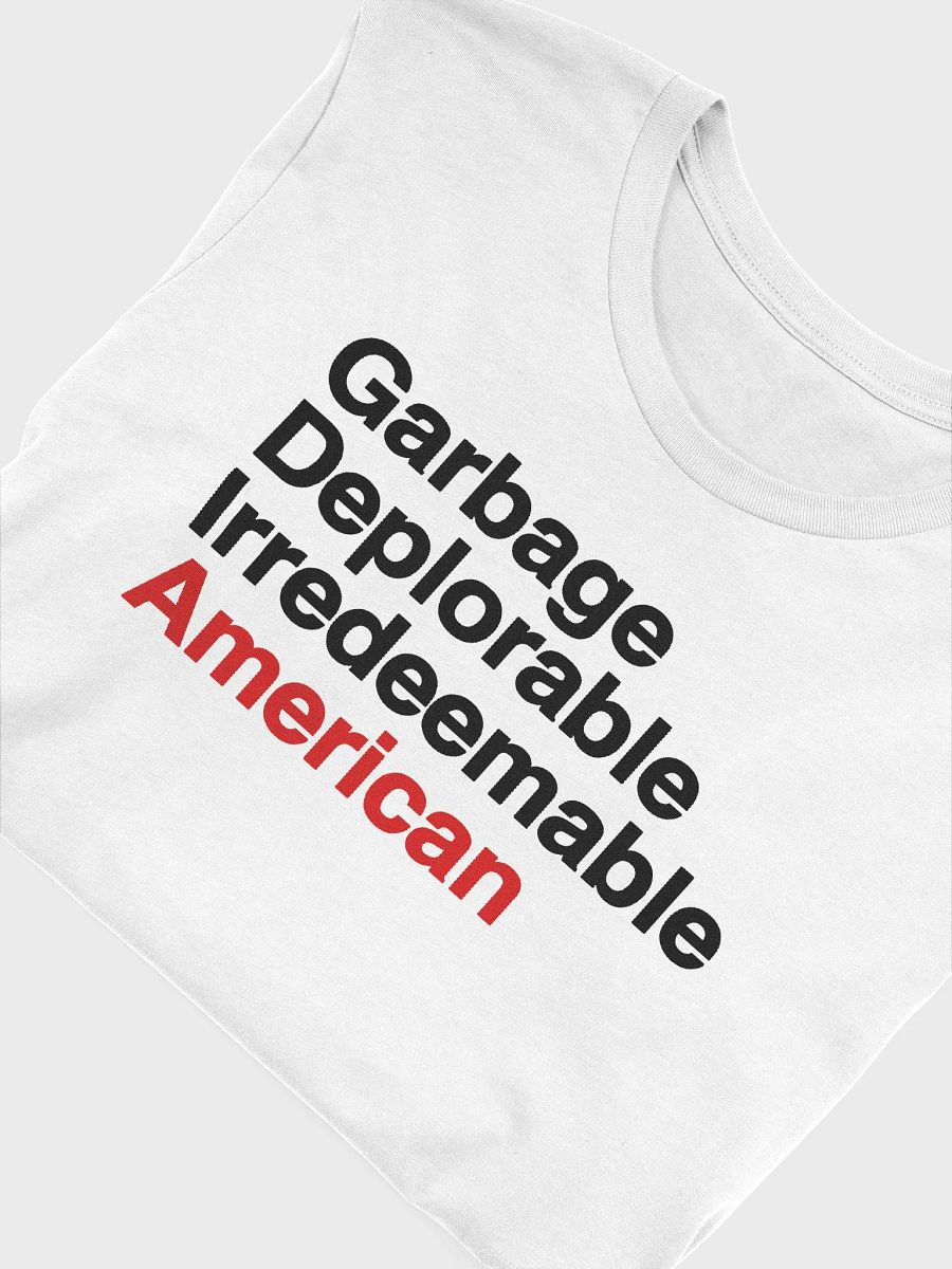Garbage Deplorable Irredeemable American Shirt product image (96)