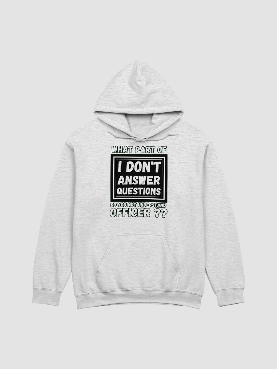 I DON'T ANSWER QUESTIONS product image (4)