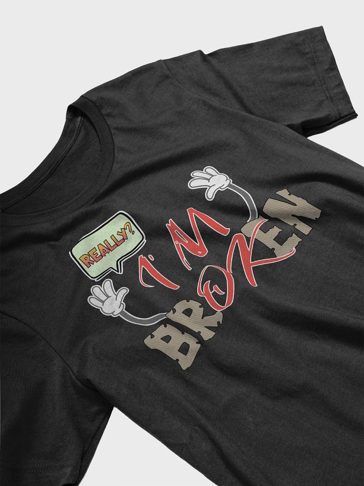 Im Broken Im Ok Playful Expression T-Shirt product image (2)