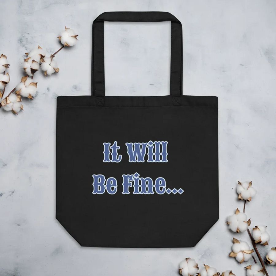 It Will Be Fine Eco Tote product image (3)