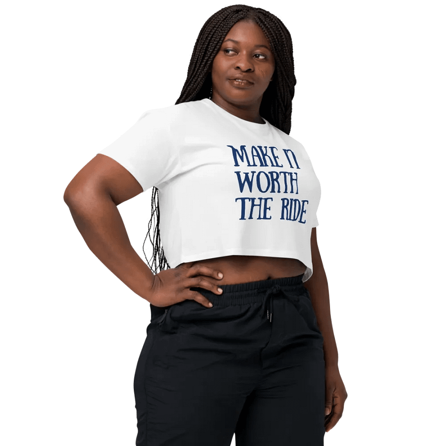 Make it worth the ride Women's Crop Top product image (10)